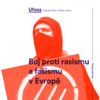 UFOSS - Debata: Boj proti rasismu a fašismu v Evropě