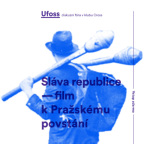 UFOSS - Sláva republice - film k Pražskému povstání