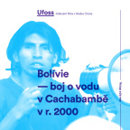 UFOSS - Bolívie – boj o vodu v Cachabambě v r. 2000