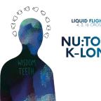 LIQUID FLIGHTS w/ NU:TONE (UK) & K-LONE (UK)
