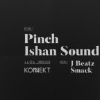 Konnekt #12 w/ Pinch Ishan Sound J Beatz Smack One A51 & WNTGD