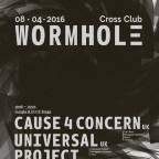 WORMHOLE 98-2005 DnB w CAUSE 4 CONCERN (UK) & UNIVERSAL PROJECT (UK)