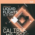 LIQUID FLIGHTS w/ CALIBRE & MC DRS