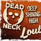 MIGHTY TOUR - DEAD NECK, LOUTY A DEEP SHINING HIGH