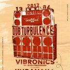 DUB TURBULENCE w/ VIBRONICS feat. Madu Messenger & CONSCIOUS SOUNDS & KURANAKA a.k.a 1945 (JAP)