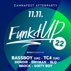 FUNK'D UP #22 & OUTLOOK FESTIVAL STAGE - Cannafest afterparty