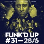 FUNK'D UP #31 & JUMP-UP STAGE