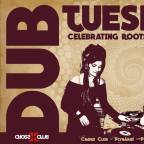 TUESDAY SESSION & DUB STAGE