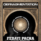 DEFRAGMENTATION with Fedayi Pacha (Fr), Manu Chehab (FR) - 1MAJ.CZ