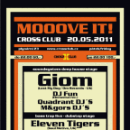 MOOOVE IT! 20.5.2011 with GIOM (UK) & ELEVEN TIGERS (UK)