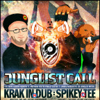 JUNGLIST CALL ft. KRAK IN DUB (FR) & SPIKEY TEE (UK)