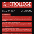 15.2.2009 od 16:00 v kavárně serie přednášek GHETTOLLEGE na téma ROBOTIKA 