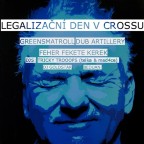 LEGALIZACE  with Greensmatroll & Feher Fekete Kerek & Dub Artilery