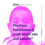 UFOSS (UterníForumCrossu) - Předlice: Pekloneberáj aneb přežít stín nad Labem?