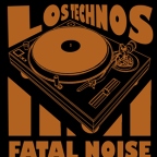 LOS TEKKENOS - FATAL NOISE & hosté