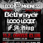 LOCO MADNESS  with Bethrayer & Loco Loco; PSYTRANCE STAGE (Zero Point a hosté)