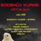 KŘEST EDOSHŮV KURNíK & STONER ROCK BLUES