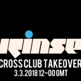 CROSS CLUB RINSE FM TAKEOVER!