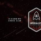IMPERIALISTIC SILVESTR NIGHT - NYE 2018 / 2019