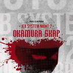 JEB SYSTEM NIGHT 2 [ OKAMURA SKAP ] & NEO VIOLENCE SHOWCASE