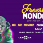 FREESTYLE MONDAYS & TECHNO HOUSE STAGE