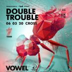 DOUBLE TROUBLE "7th ANNIVERSARY"