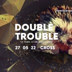 DOUBLE TROUBLE "12 YRS OF DRUMBASSTERDS"
