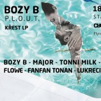 BOZY B - P.L.O.U.T. křest LP & PERSISTENCE NIGHT 