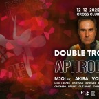 DOUBLE TROUBLE w/ APHRODITE & MJOI