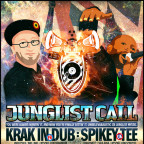 JUNGLIST CALL ft. KRAK IN DUB (FR) & SPIKEY TEE (UK)