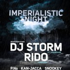 IMPERIALISTIC NIGHT  with DJ Storm (UK) & Rido