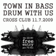 TOWN IN BASS – DRUM WITH US 11.07.2009
