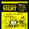 IMPERIALISTIC NIGHT 28.11.2008 do 22:00 ZDARMA